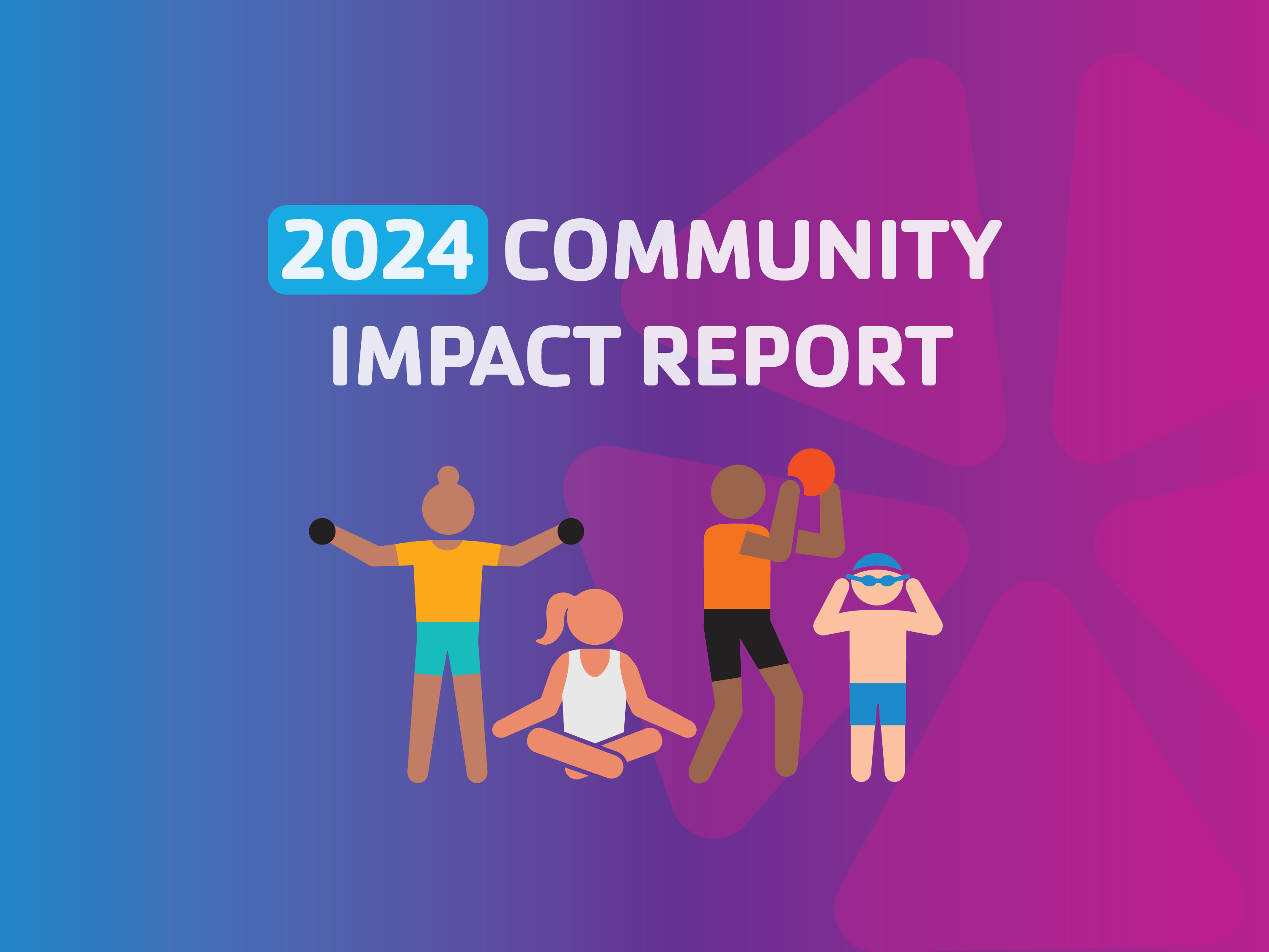 2024 Community Impact Report 2024 Community Impact Report